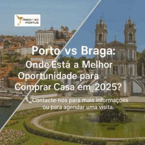 Read more about the article Porto vs Braga: Onde Está a Melhor Oportunidade para Comprar Casa em 2025?