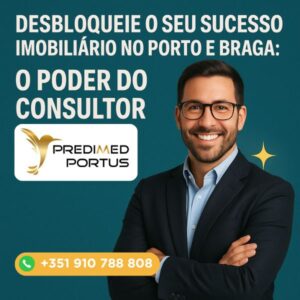 Read more about the article Desbloqueie o Seu Sucesso Imobiliário no Porto e Braga: O Poder do Consultor Predimed Portus! ✨